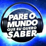 Podcast Pare o Mundo que eu Quero Saber