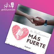 Podcast Un Matrimonio Más Fuerte Podcast