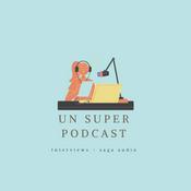 Podcast Un Super Podcast