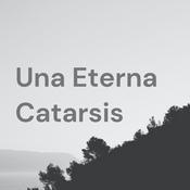 Podcast Una Eterna Catarsis