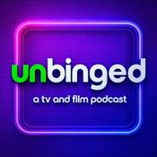 Podcast Unbinged: A TV & Film Podcast