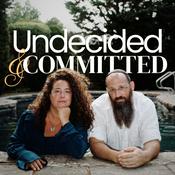 Podcast Undecided and Committed