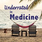 Podcast Underrated In Medicine