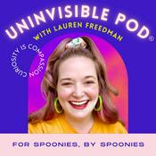 Podcast Uninvisible Pod with Lauren Freedman