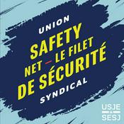 Podcast Union Safety Net | Le filet de sécurité syndical