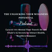 Podcast Unlocking Your Wellness Potential
