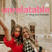 Podcast Unrelatable with Amy and Charlotte