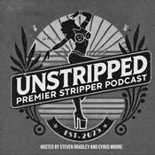 Podcast UNSTRIPPED: The Premiere Stripper Podcast