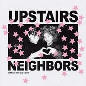 Podcast Upstairs Neighbors