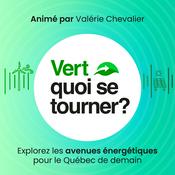 Podcast Vert quoi se tourner ?