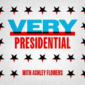 Podcast Very Presidential with Ashley Flowers