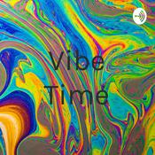 Podcast Vibe Time