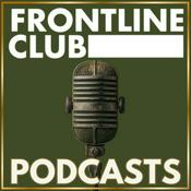 Podcast Frontline Club Podcasts