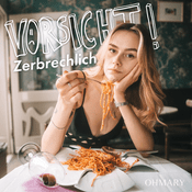 Podcast Vorsicht! Zerbrechlich