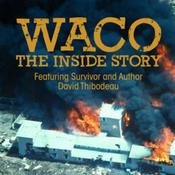 Podcast WACO: The Inside Story