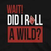Podcast Wait! Did I Roll a Wild?