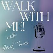Podcast Walk With Me! Podcast