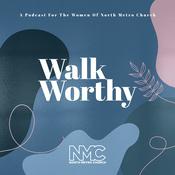 Podcast Walk Worthy