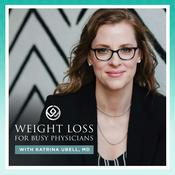 Podcast Weight Loss for Busy Physicians | ​​Helping Women Physicians Lose Weight for the Last Time