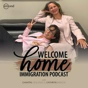 Podcast Welcome Home: An Immigration Law Podcast