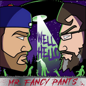 Podcast WELL HELLO MR. FANCY PANTS