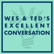 Podcast The Excellent Conversation (with Wes & Amie)