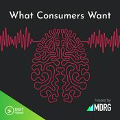 Podcast What Consumers Want