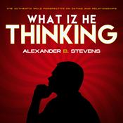 Podcast What Iz He Thinking