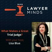 Podcast What Makes a Great Trial Judge?