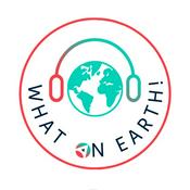 Podcast What On Earth: The Sustainable Podcast