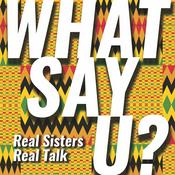 Podcast What Say U?