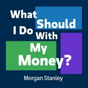 Podcast What Should I Do With My Money?