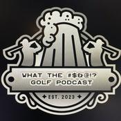 Podcast What THE Golf Podcast