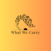 Podcast What We Carry