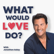 Podcast What Would Love Do?