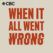 Podcast When it All Went Wrong