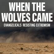 Podcast When The Wolves Came