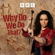 Podcast Why Do We Do That?