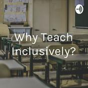 Podcast Why Teach Inclusively?