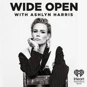 Podcast Wide Open with Ashlyn Harris