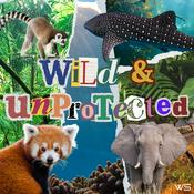 Podcast Wild & Unprotected: A Conservation Podcast