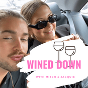 Podcast Wined Down with Mitch and Jacquie