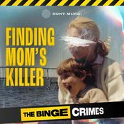 Podcast The Binge Crimes: Finding Mom's Killer