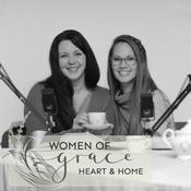 Podcast Women of Grace Podcast: Heart & Home with Erin Coates and Naphtali Pillidge