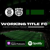 Podcast Working Title FC