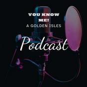 Podcast You know me A Golden Isles, Georgia Podcast