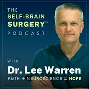 Podcast The Self-Brain Surgery Podcast with Dr. Lee Warren