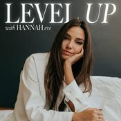Podcast Level Up with Hannah Eve