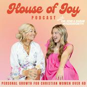 Podcast House of Joy- Christian Life Coaching, Positive Mindset, Thriving Relationships, Healthier Habits