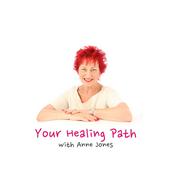 Podcast Your Healing Path with Anne Jones